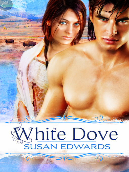Cover image for White Dove: Book Nine of Susan Edwards' White Series